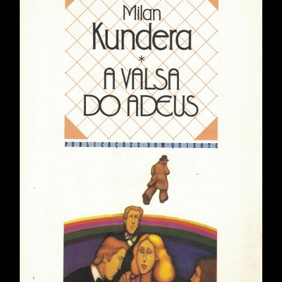 A Valsa do Adeus | de Milan Kundera