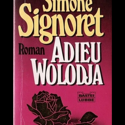 Adieu Wolodja | de Simone Signoret