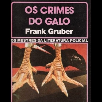 Os Crimes do Galo | de Frank Gruber