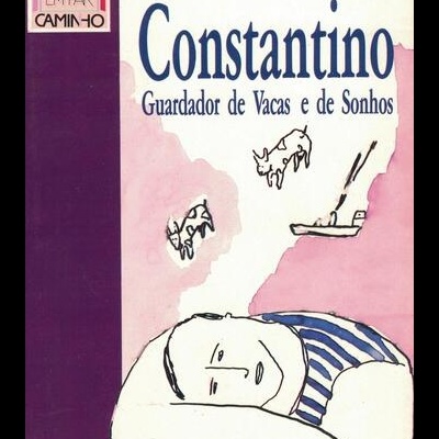 Constantino, Guardador de Vacas e de Sonhos | de Alves Redol