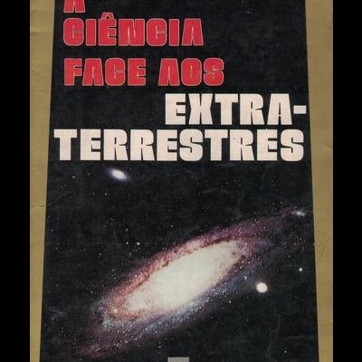 A Ciência Face aos Extraterrestres | de Jean-Claude Bourret