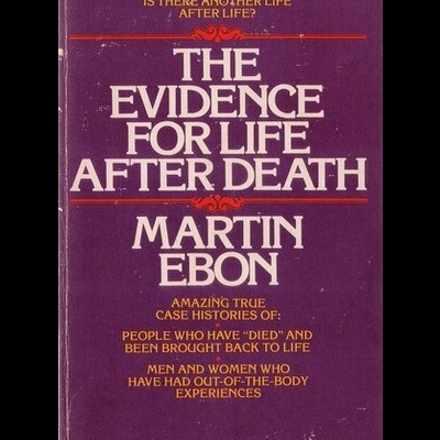 The Evidence for Life After Death | de Martin Ebon