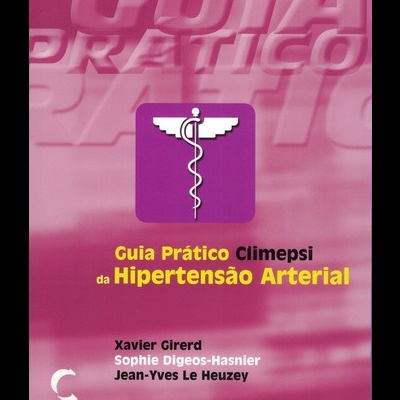 Guia Prático Climepsi da Hipertensão Arterial | de Xavier Girerd, Sophie Digeos-Hasnier e Jean-Yves Le Heuzey