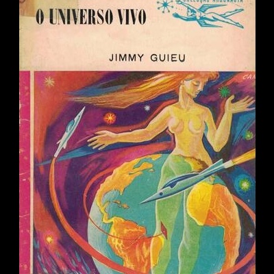 O Universo Vivo | de Jimmy Guieu