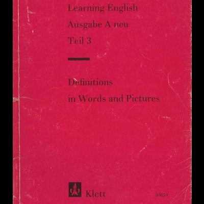 Learning English - Ausgabe A neu - Teil 3 / Definitions in Words and Pictures