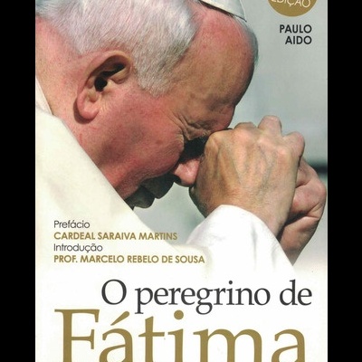 O Peregrino de Fátima | de Paulo Aido