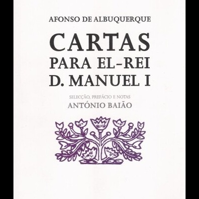 Cartas para El-Rei D. Manuel I | de Afonso de Albuquerque