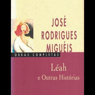 Léah e Outras Histórias | de José Rodrigues Miguéis