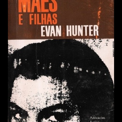 Mães e Filhas | de Evan Hunter