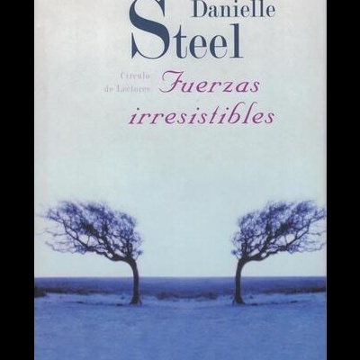 Fuerzas Irresistibles | de Danielle Steel