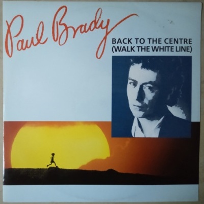 Paul Brady | Back To The Centre (Walk The White Line) [Maxi-Single]
