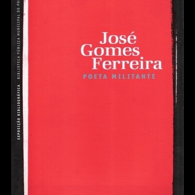 José Gomes Ferreira: Poeta Militante