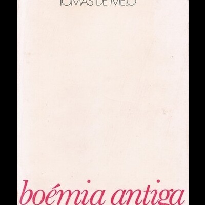 Boémia Antiga | de Tomás de Melo