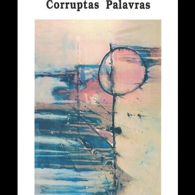 Corruptas Palavras | de Luís d'Oliveira Nunes