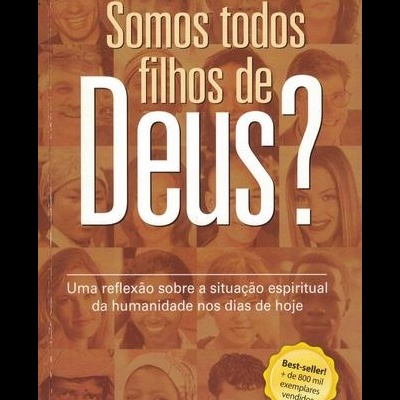 Somos Todos Filhos de Deus? | de Edir Macedo
