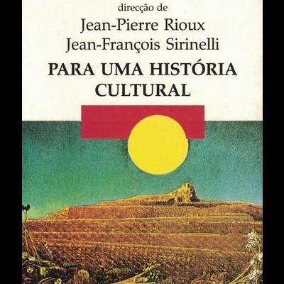 Para Uma História Cultural | de Jean-Pierre Rioux e Jean-François Sirinelli