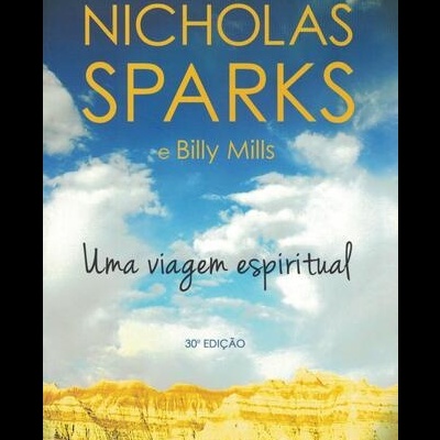 Uma Viagem Espiritual | de Nicholas Sparks e Billy Mills