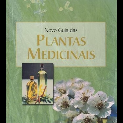 Novo Guia das Plantas Medicinais