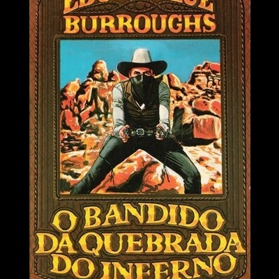 O Bandido da Quebrada do Inferno | de Edgar Rice Burroughs