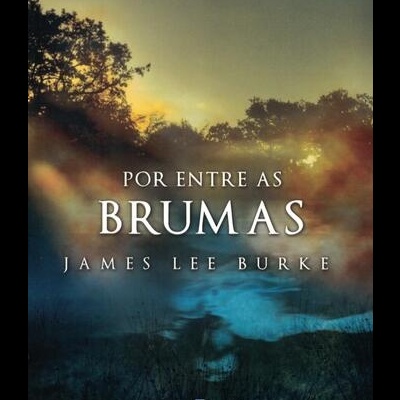 Por Entre as Brumas | de James Lee Burke