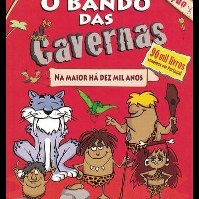 O Bando das Cavernas: Na Maior Há Dez Mil Anos | de Nuno Caravela