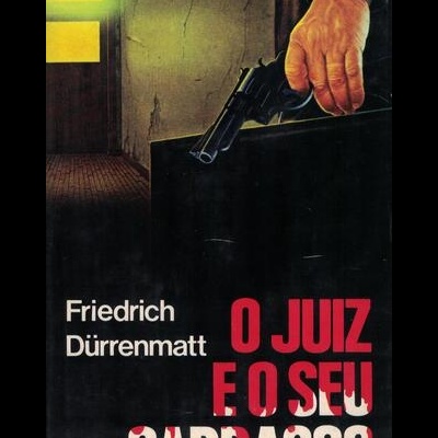 O Juiz e o Seu Carrasco | de Friedrich Dürrenmatt