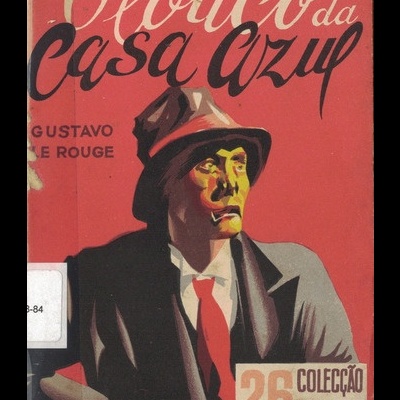 O Louco da Casa Azul | de Gustavo le Rouge