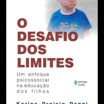 O Desafio dos Limites | de Karina Preisig Paggi e Pedrinho A. Guareschi