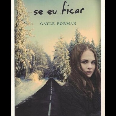 Se Eu Ficar | de Gayle Forman