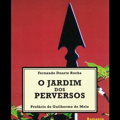 O Jardim dos Perversos | de Fernando Duarte Rocha