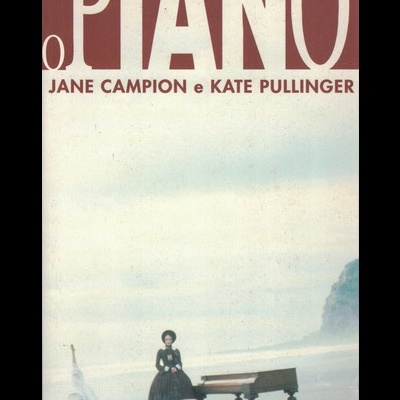 O Piano | de Jane Campion e Kate Pullinger