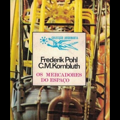 Os Mercadores do Espaço | de Frederick Pohl e C.M. Kornbluth