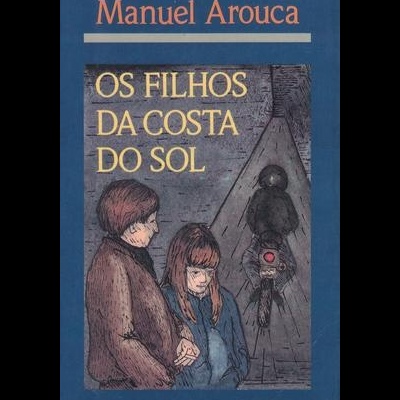 Os Filhos da Costa do Sol | de Manuel Arouca