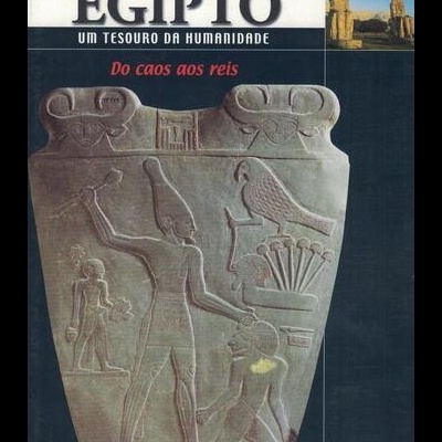 Egipto: Um Tesouro da Humanidade - 15 - Do Caos aos Reis [DVD]