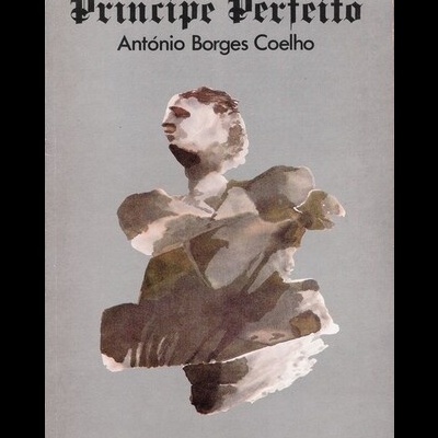 Príncipe Perfeito | de António Borges Coelho