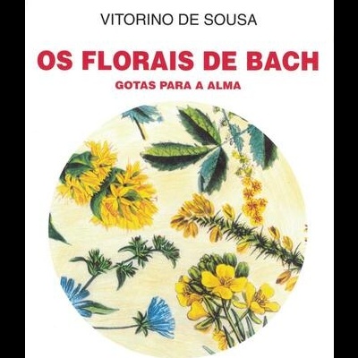 Os Florais de Bach | de Vitorino de Sousa