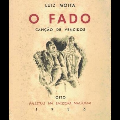 O Fado - Canção de Vencidos | de Luiz Moita