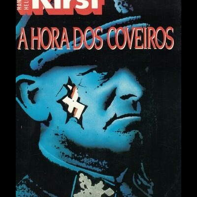 A Hora dos Coveiros | de Hans Hellmut Kirst