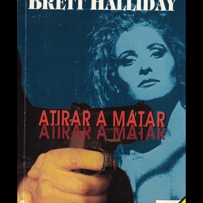 Atirar a Matar | de Brett Halliday