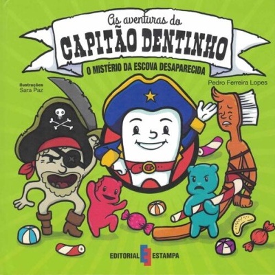 As Aventuras do Capitão Dentinho - O Mistério da Escova Desaparecida | de Pedro Ferreira Lopes