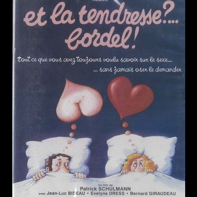 Et la tendresse?... Bordel! [DVD]