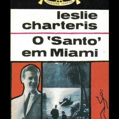 O Santo em Miami | de Leslie Charteris