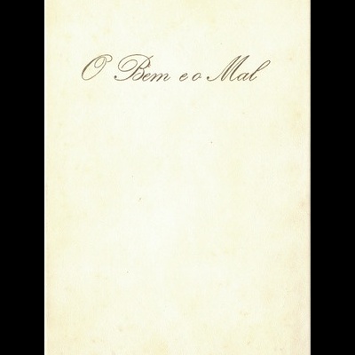 O Bem e o Mal | de Camilo Castelo Branco