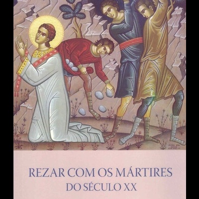 Rezar com os Mártires do Século XX | de Didier Rance