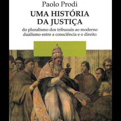 Uma História da Justiça | de Paolo Prodi