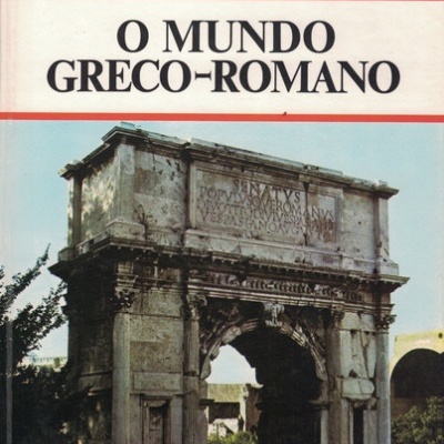 O Mundo Greco-Romano | de J. M. Roberts