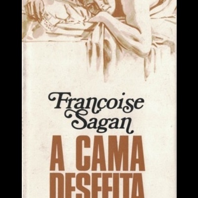 A Cama Desfeita | de Françoise Sagan