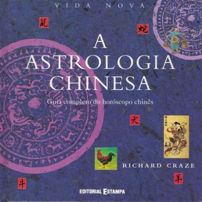 A Astrologia Chinesa | de Richard Craze