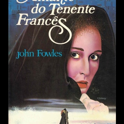 A Amante do Tenente Francês | de John Fowles