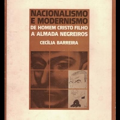 Nacionalismo e Modernismo - De Homem Cristo Filho a Almada Negreiros | de Cecília Barreira